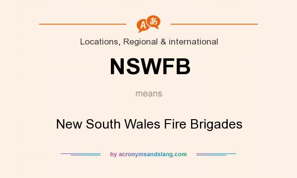 What does NSWFB mean? It stands for New South Wales Fire Brigades