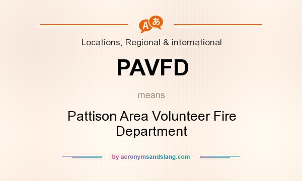 What does PAVFD mean? It stands for Pattison Area Volunteer Fire Department