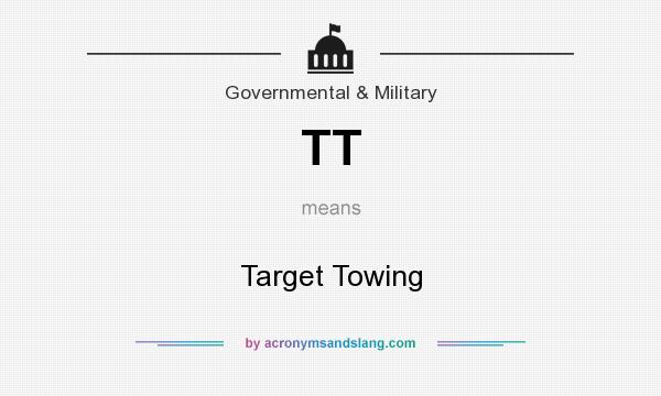What does TT mean? It stands for Target Towing