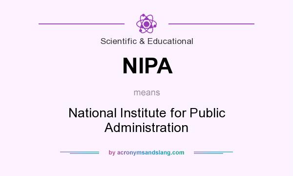 What does NIPA mean? It stands for National Institute for Public Administration