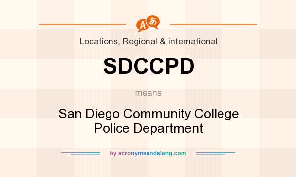 What does SDCCPD mean? It stands for San Diego Community College Police Department