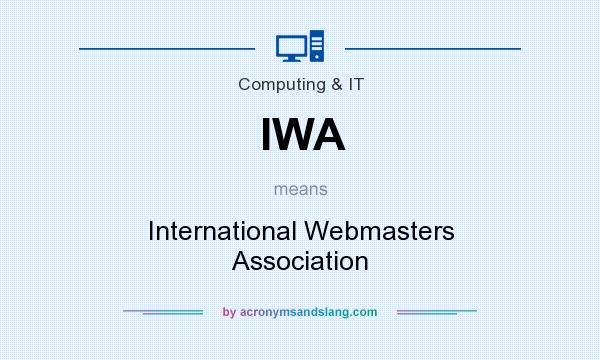 What does IWA mean? It stands for International Webmasters Association