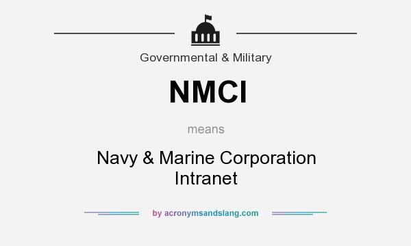 What does NMCI mean? It stands for Navy & Marine Corporation Intranet