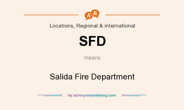 What does SFD mean? It stands for Salida Fire Department