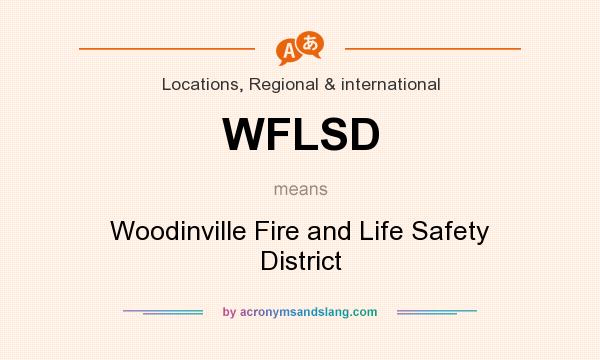 What does WFLSD mean? It stands for Woodinville Fire and Life Safety District