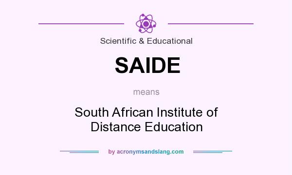 What does SAIDE mean? It stands for South African Institute of Distance Education