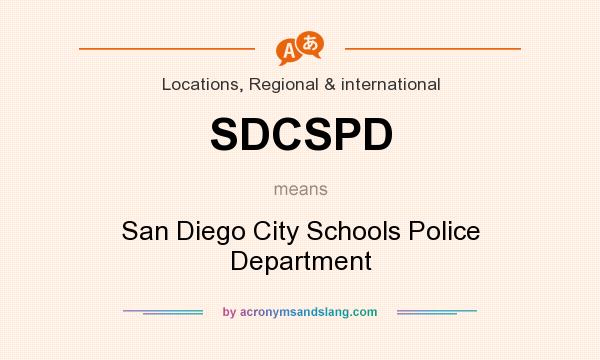 What does SDCSPD mean? It stands for San Diego City Schools Police Department