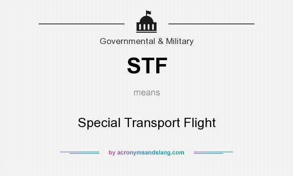 What does STF mean? It stands for Special Transport Flight