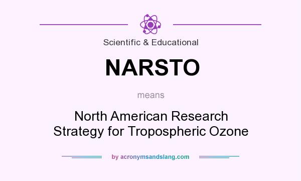 What does NARSTO mean? It stands for North American Research Strategy for Tropospheric Ozone