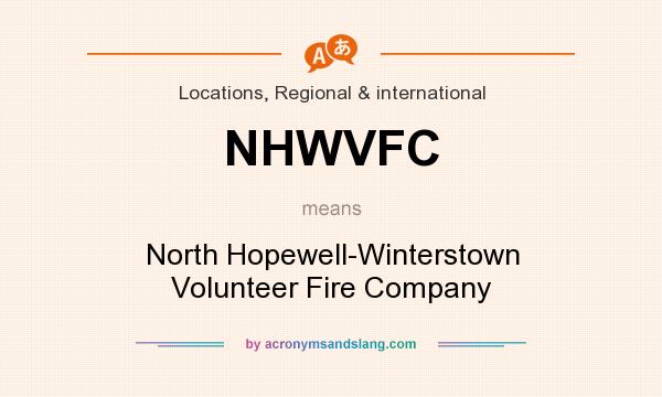 What does NHWVFC mean? It stands for North Hopewell-Winterstown Volunteer Fire Company