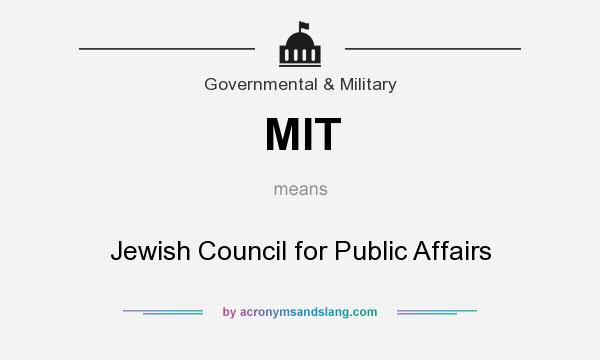 What does MIT mean? It stands for Jewish Council for Public Affairs