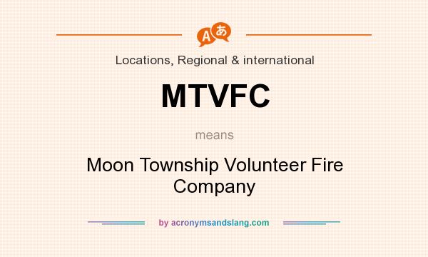 What does MTVFC mean? It stands for Moon Township Volunteer Fire Company
