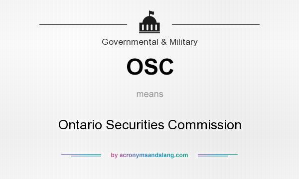 What does OSC mean? It stands for Ontario Securities Commission