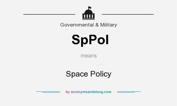 What does SpPol mean? It stands for Space Policy