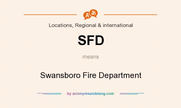 What does SFD mean? It stands for Swansboro Fire Department