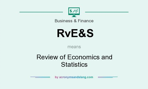 What does RvE&S mean? It stands for Review of Economics and Statistics