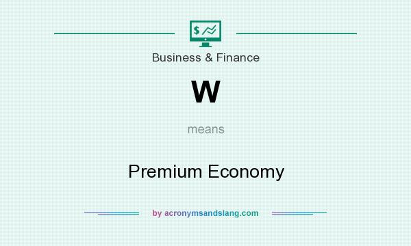 What does W mean? It stands for Premium Economy