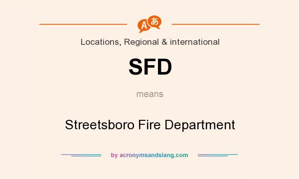 What does SFD mean? It stands for Streetsboro Fire Department