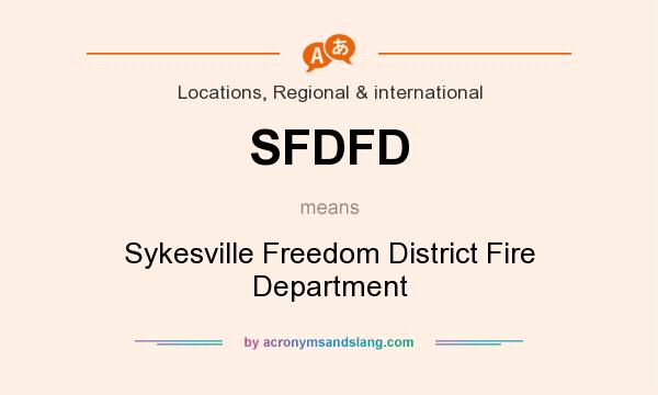 What does SFDFD mean? It stands for Sykesville Freedom District Fire Department