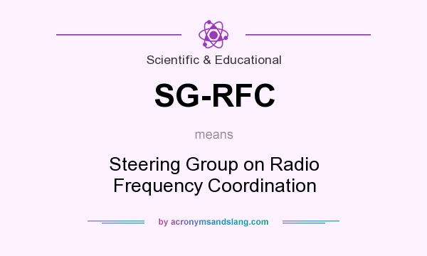 What does SG-RFC mean? It stands for Steering Group on Radio Frequency Coordination
