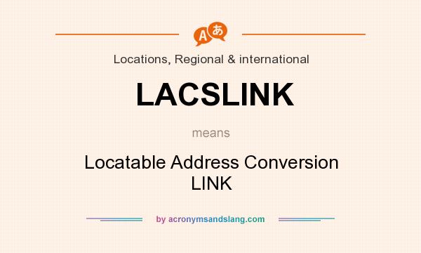 What does LACSLINK mean? It stands for Locatable Address Conversion LINK