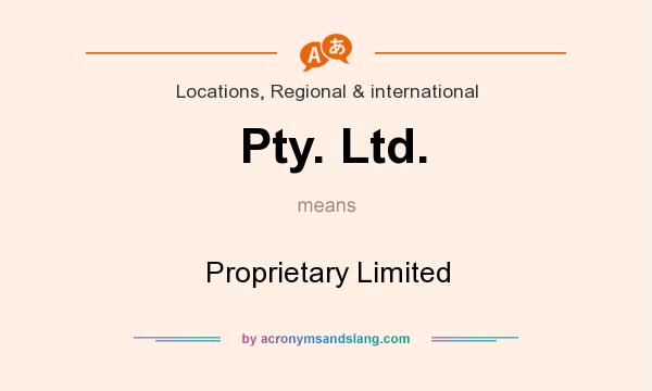 What does Pty. Ltd. mean? It stands for Proprietary Limited