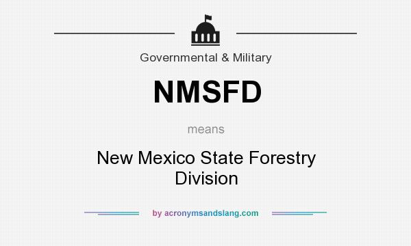 What does NMSFD mean? It stands for New Mexico State Forestry Division