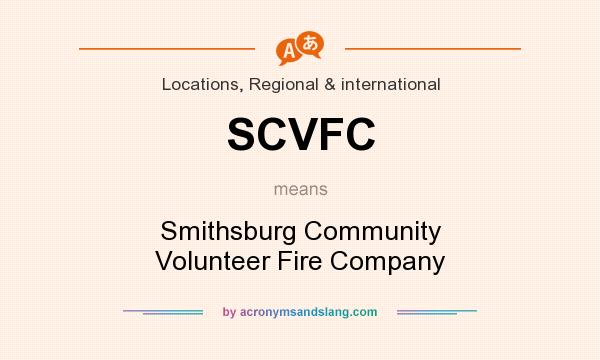 What does SCVFC mean? It stands for Smithsburg Community Volunteer Fire Company