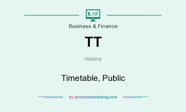What does TT mean? It stands for Timetable, Public