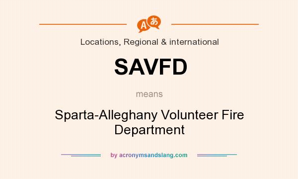 What does SAVFD mean? It stands for Sparta-Alleghany Volunteer Fire Department