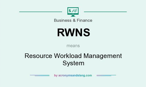 What does RWNS mean? It stands for Resource Workload Management System
