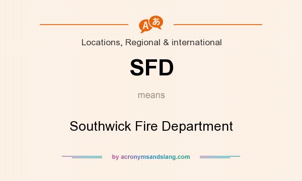 What does SFD mean? It stands for Southwick Fire Department