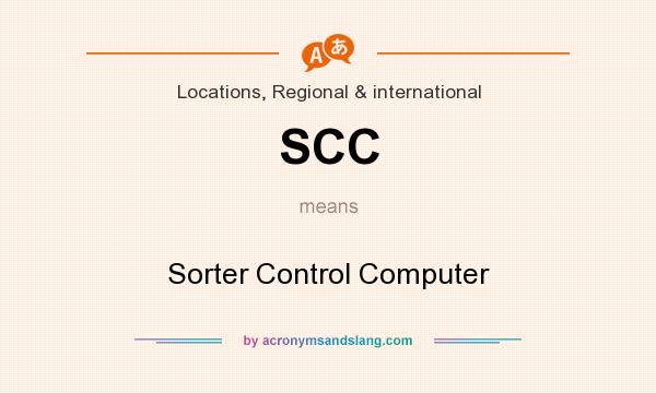 What does SCC mean? It stands for Sorter Control Computer
