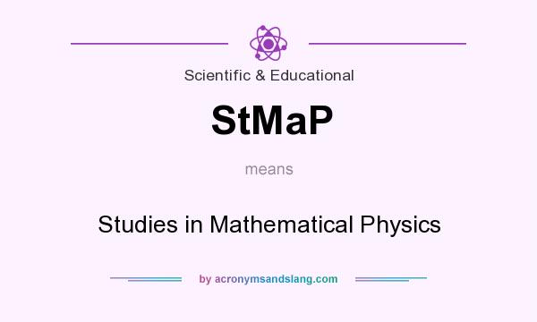 What does StMaP mean? It stands for Studies in Mathematical Physics