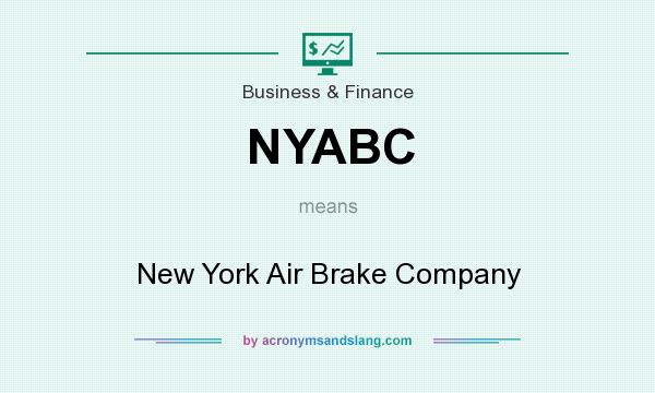 What does NYABC mean? It stands for New York Air Brake Company
