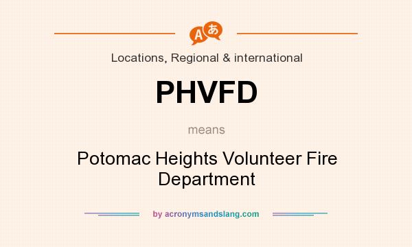What does PHVFD mean? It stands for Potomac Heights Volunteer Fire Department