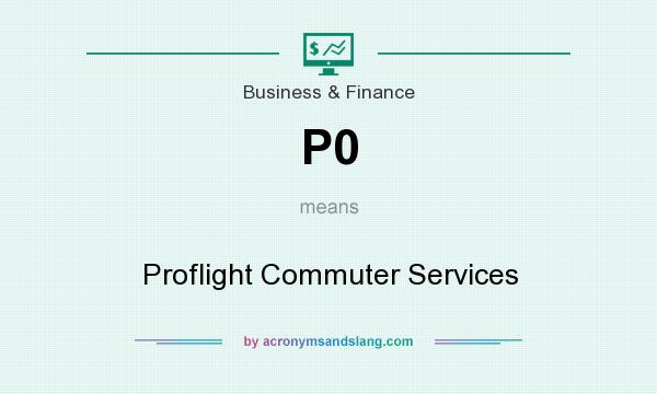 What does P0 mean? It stands for Proflight Commuter Services