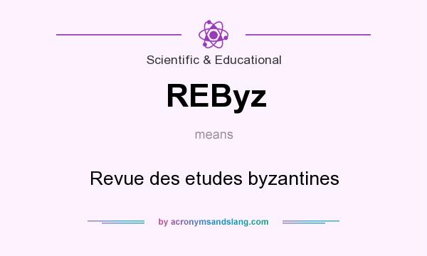 What does REByz mean? It stands for Revue des etudes byzantines