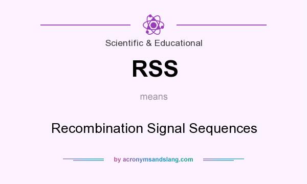 What does RSS mean? It stands for Recombination Signal Sequences