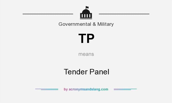 What does TP mean? It stands for Tender Panel