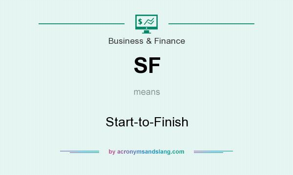 What does SF mean? It stands for Start-to-Finish