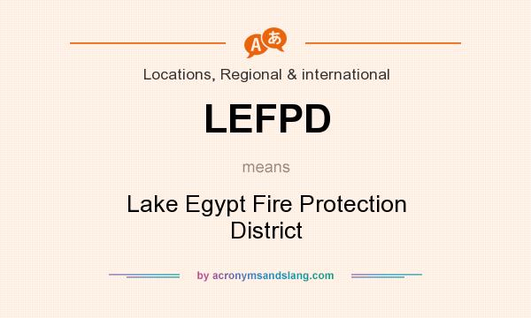 What does LEFPD mean? It stands for Lake Egypt Fire Protection District