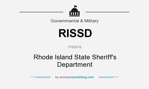 What does RISSD mean? It stands for Rhode Island State Sheriff`s Department