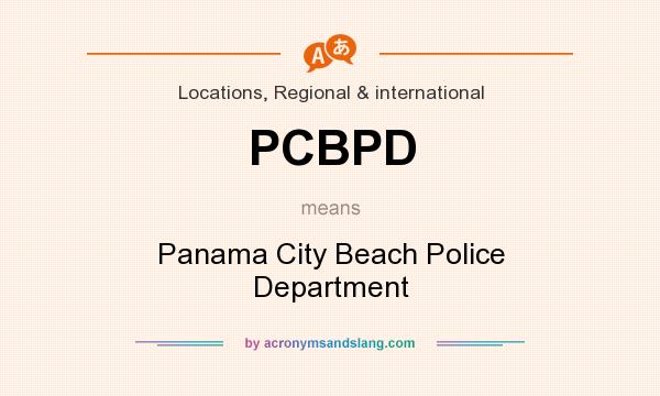 What does PCBPD mean? It stands for Panama City Beach Police Department