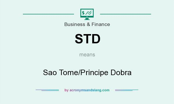 What does STD mean? It stands for Sao Tome/Principe Dobra