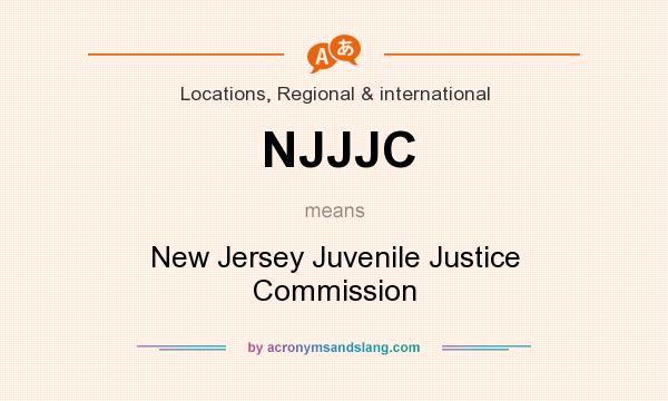 What does NJJJC mean? It stands for New Jersey Juvenile Justice Commission