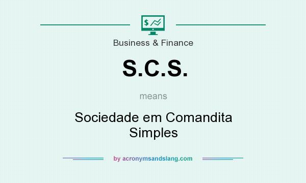 What does S.C.S. mean? It stands for Sociedade em Comandita Simples
