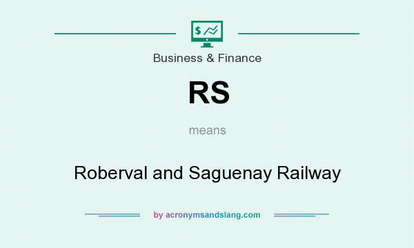 What does RS mean? It stands for Roberval and Saguenay Railway