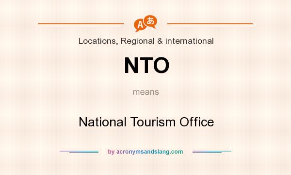 What does NTO mean? It stands for National Tourism Office