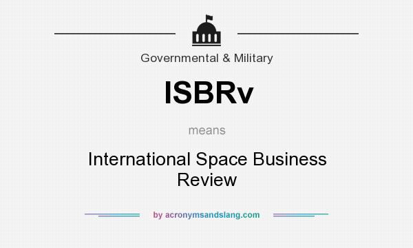What does ISBRv mean? It stands for International Space Business Review